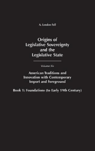 Origins of Legislative Sovereignty and the Legislative State