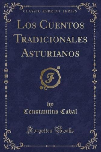 Los Cuentos Tradicionales Asturianos (Classic Reprint)