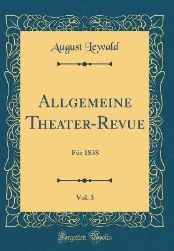 Allgemeine Theater-Revue, Vol. 3
