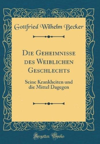 Die Geheimnisse Des Weiblichen Geschlechts