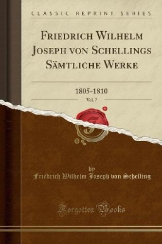 Friedrich Wilhelm Joseph Von Schellings Sämtliche Werke, Vol. 7