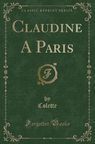 Claudine a Paris (Classic Reprint)