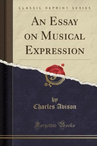 An Essay on Musical Expression (Classic Reprint)