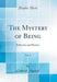 The Mystery of Being, Vol. 1