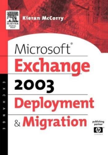 Microsoft® Exchange Server 2003 Deployment and Migration