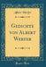 Gedichte Von Albert Werfer (Classic Reprint)