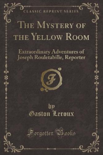 The Mystery of the Yellow Room
