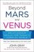 Beyond Mars and Venus