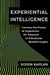 Experiential Intelligence