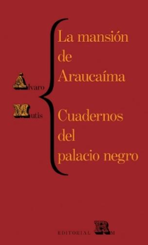 La mansión de Araucaíma y cuadernos del palacio