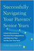 Successfully Navigating Your Parents' Senior Years