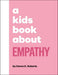 A Kids Book About Empathy