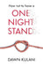 How Not to Have a One Night Stand
