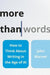 More Than Words