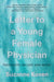 Letter to a Young Female Physician