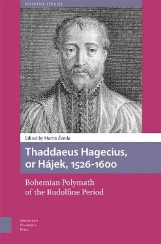 Thaddaeus Hagecius, or Hájek, 1526-1600