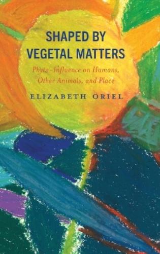 Shaped by Vegetal Matters