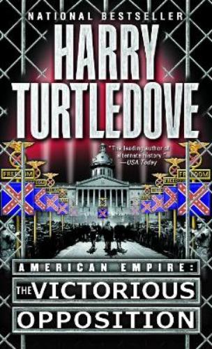 The Victorious Opposition (American Empire, Book Three)
