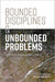 Bounded Disciplines and Unbounded Problems