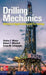 Drilling Mechanics: Advanced Applications and Technology (MECHANICAL ENGINEERING