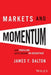 Markets and Momentum