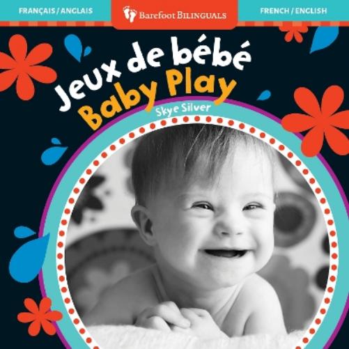 Baby Play (Bilingual French & English) (Baby's Day