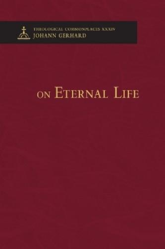 On Eternal Life - Theological Commonplaces