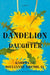 Dandelion Daughter