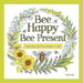 Bee Happy, Bee Present