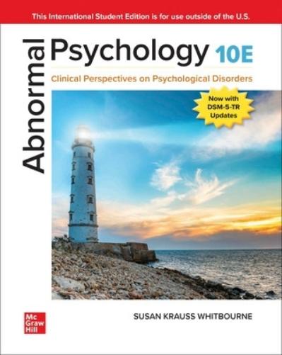 Abnormal Psychology: Clinical Perspectives on Psychological Disorders ISE