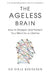 The Ageless Brain