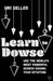 Learn to Dowse