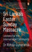 Sri Lanka's Easter Sunday Massacre