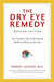 Dry Eye Remedy, The (Revised Edition)