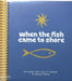 When the fish came to shore