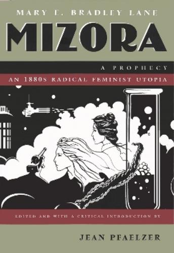 Mizora: A Prophecy (Writing American Women