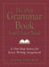 The Only Grammar Book You'll Ever Need