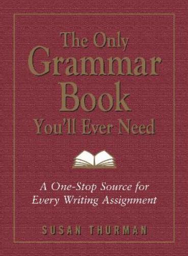 The Only Grammar Book You'll Ever Need