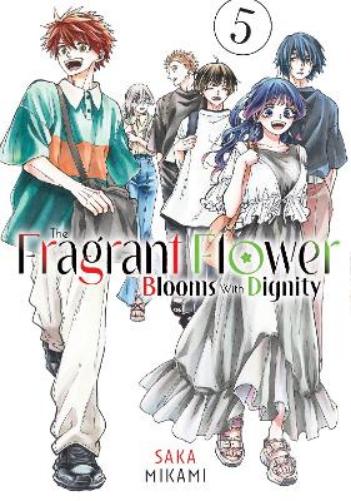 The Fragrant Flower Blooms With Dignity 5 (FRAGRANT FLOWER BLOOMS WITH DIGNITY GN