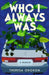 Who I Always Was