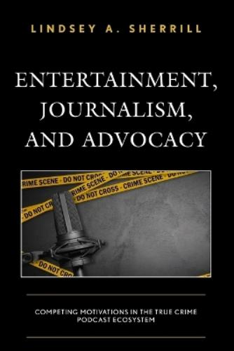 Entertainment, Journalism, and Advocacy