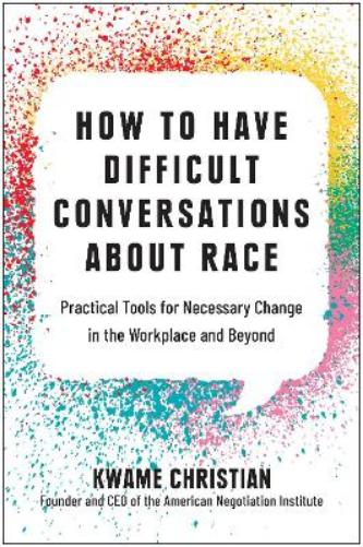 How to Have Difficult Conversations About Race