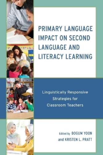 Primary Language Impact on Second Language and Literacy Learning