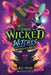 Wicked Never Waits (the School for Wicked Witches #2)