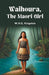 Waihoura, the Maori Girl (Edition2024)