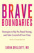 Brave Boundaries
