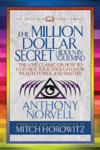 The Million Dollar Secret Hidden in Your Mind (Condensed Classics)