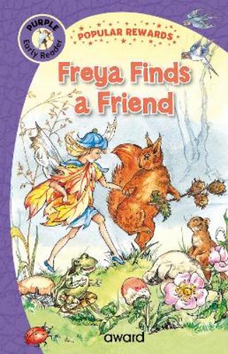Freya Finds a Friend (Popular Rewards Early Readers - Purple