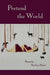 Pretend the World