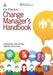 The Effective Change Manager's Handbook